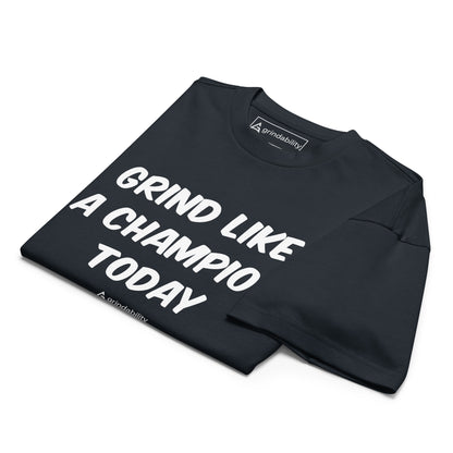 Grind Like a Champion Relaxed Fit Heavyweight Tee
